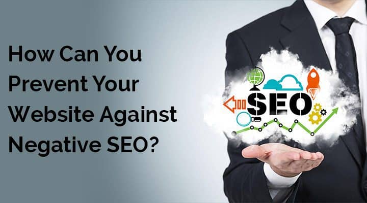 How to Prevent Your Website from Negative SEO?