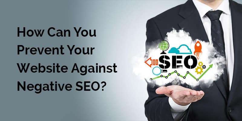 How to Prevent Your Website from Negative SEO?