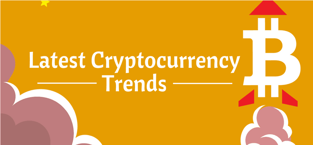 Latest CryptocurrencyTrends