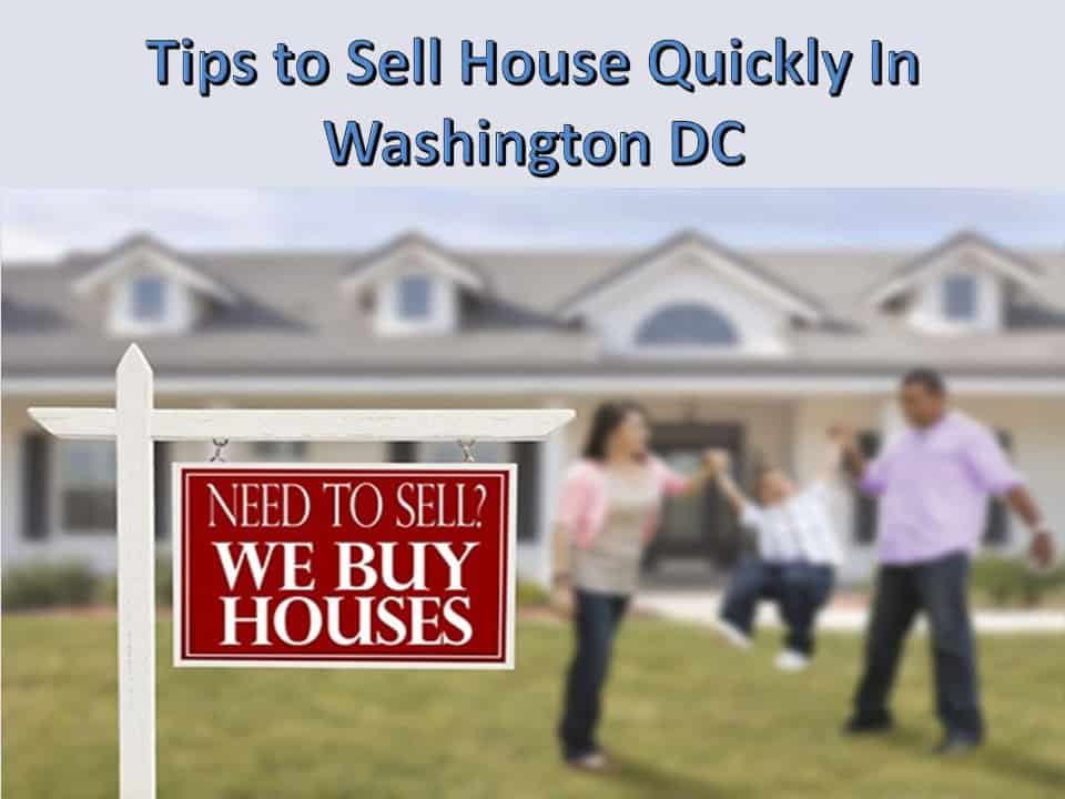 Tips to Sell House Quickly In Washington DC 