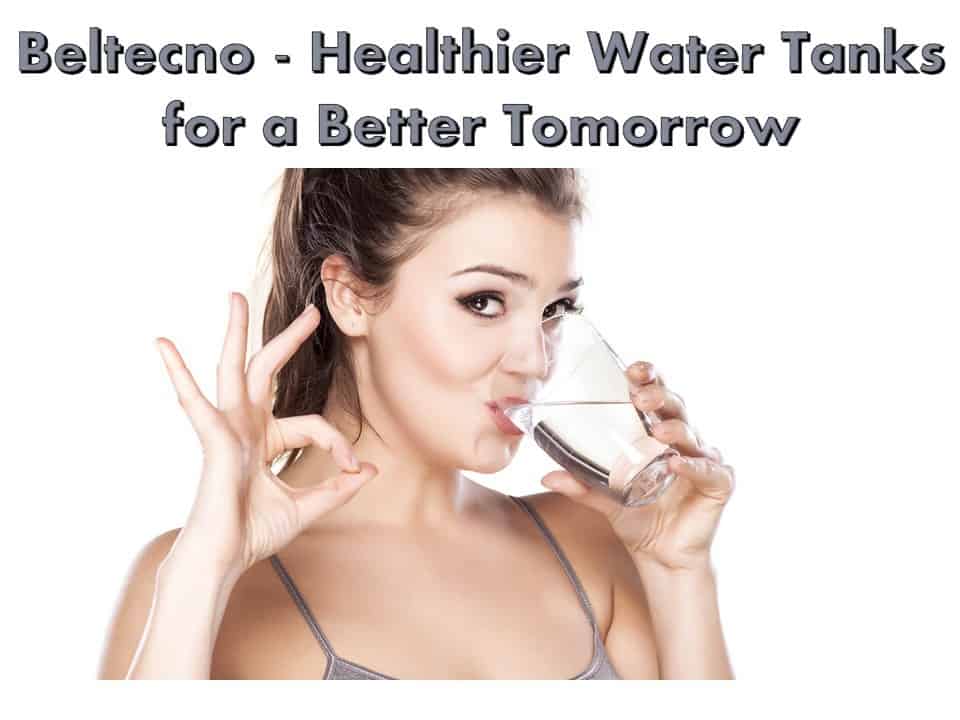 Beltecno Healthier Water Tanks for a Better Tomorrow