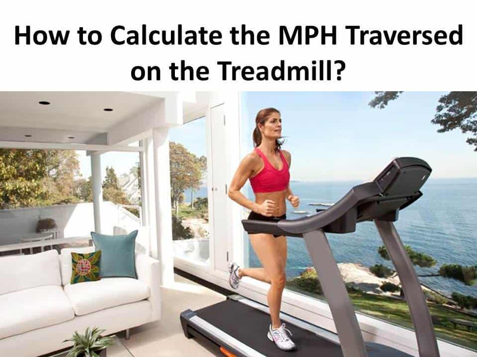 How to Calculate the MPH Traversed on the Treadmill
