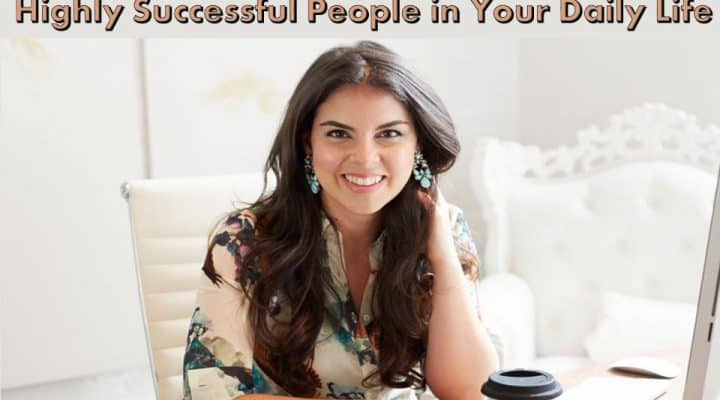 How to Incorporate 7 Effective Habits of Highly Successful People in Your Daily Life