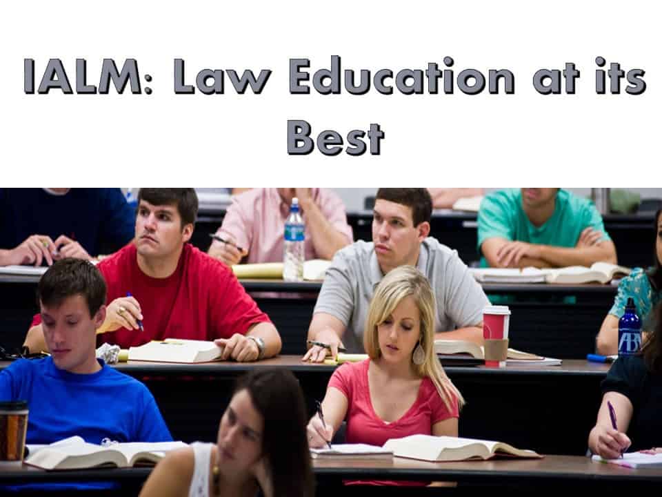 IALM: Law Education at its Best