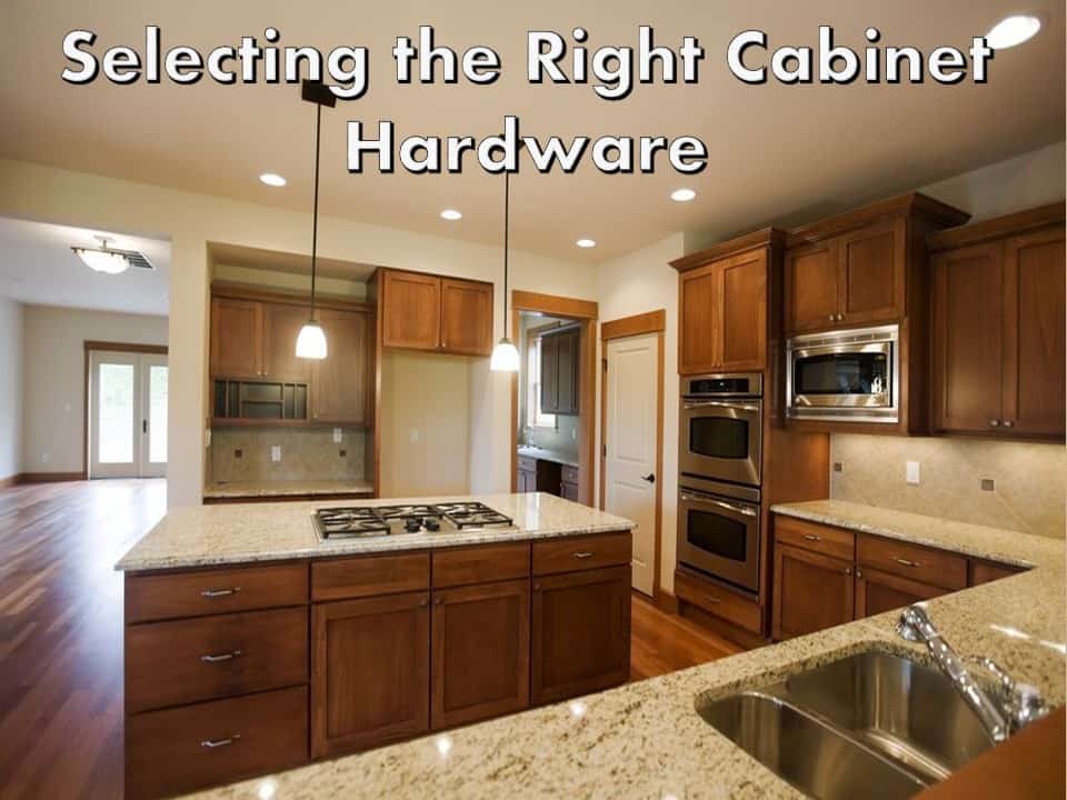 Selecting the Right Cabinet Hardware