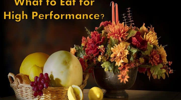 What to Eat for High Performance