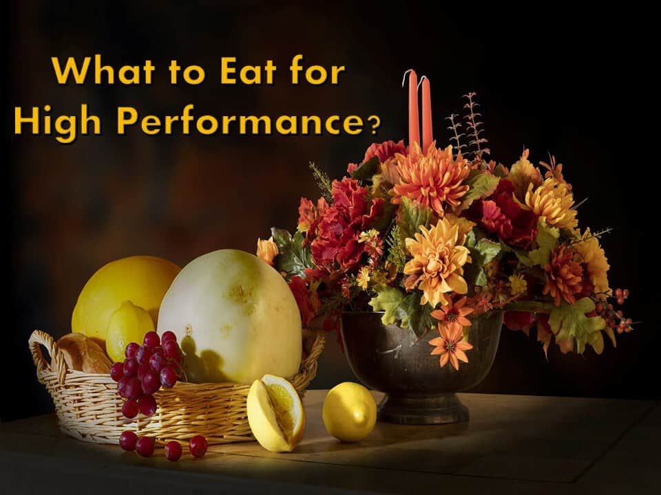 What to Eat for High Performance