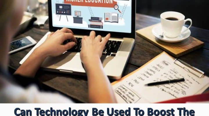 Can Technology Be Used To Boost The Quality Of Educationz
