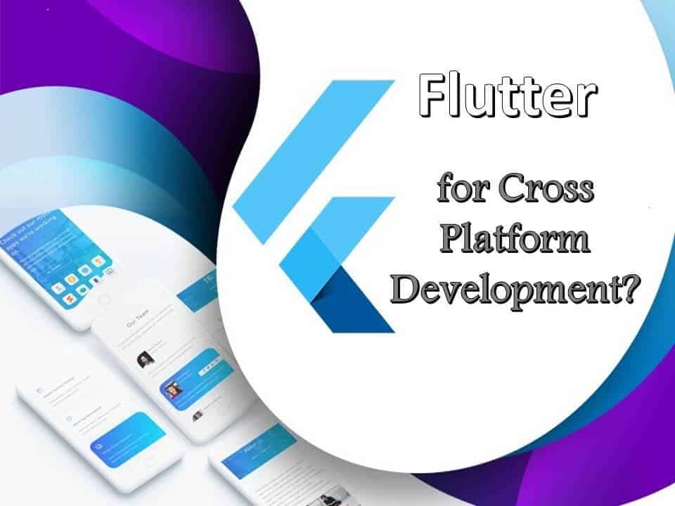 Why choose Flutter for Cross-Platform Development