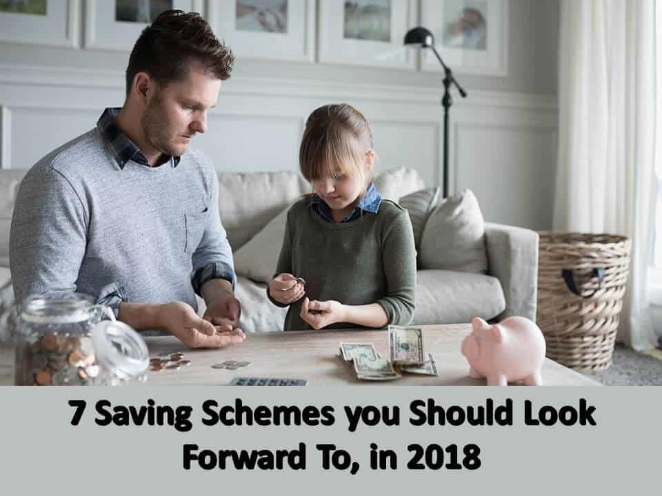 7 Saving Schemes you Should Look Forward To, in 2018