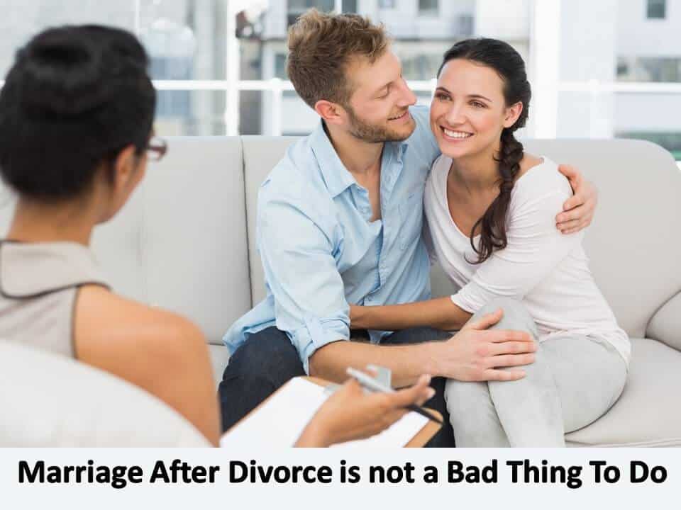 Marriage After Divorce is not a Bad Thing To Do