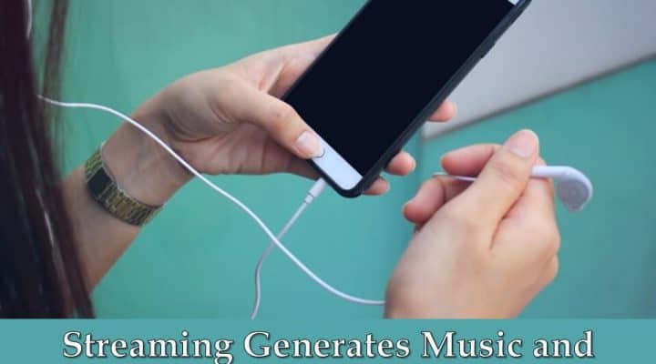 Streaming Generates Music and Video Revenue