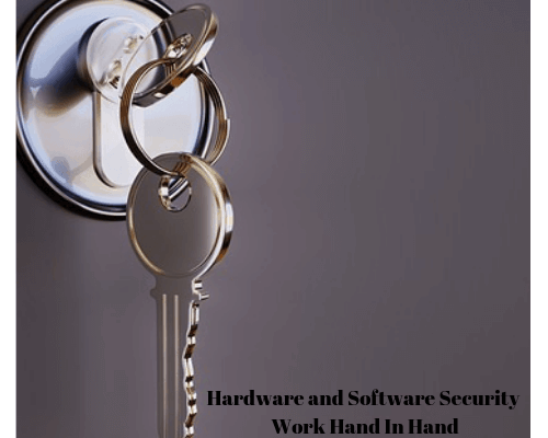 Why you should have Both Hardware and Software Security