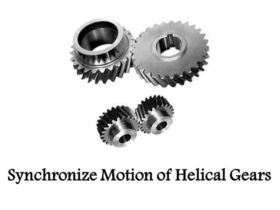 Synchronize Motion of Helical Gears