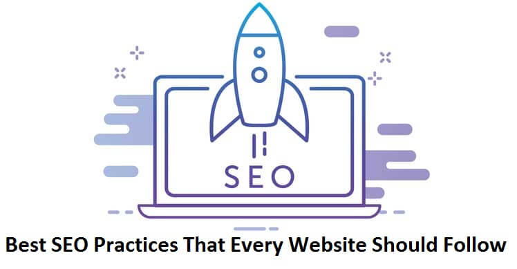 Best SEO Practices That Every Website Should Follow