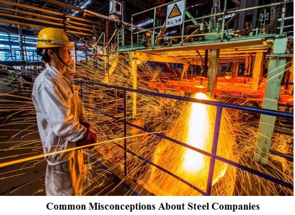 Common Misconceptions About Steel Companies