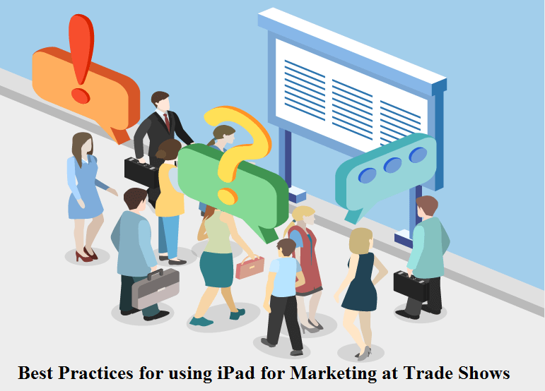 Best Practices for using iPad for Marketing at Trade Shows