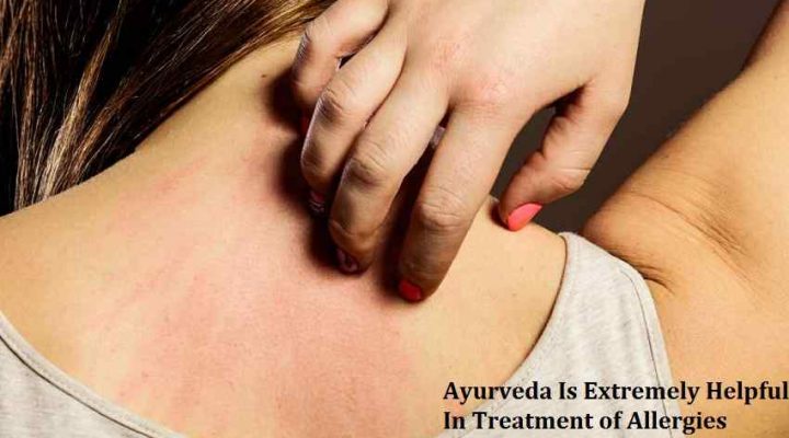 Ayurveda Is Extremely Helpful In Treatment of Allergies