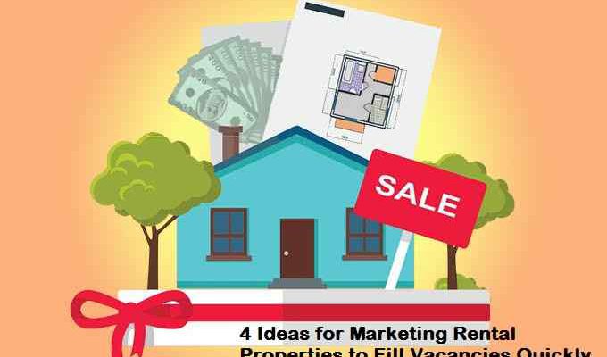 4 Ideas for Marketing Rental Properties to Fill Vacancies Quickly