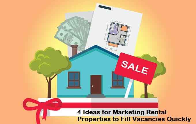 4 Ideas for Marketing Rental Properties to Fill Vacancies Quickly