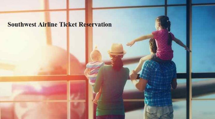 Southwest Airline Ticket Reservation