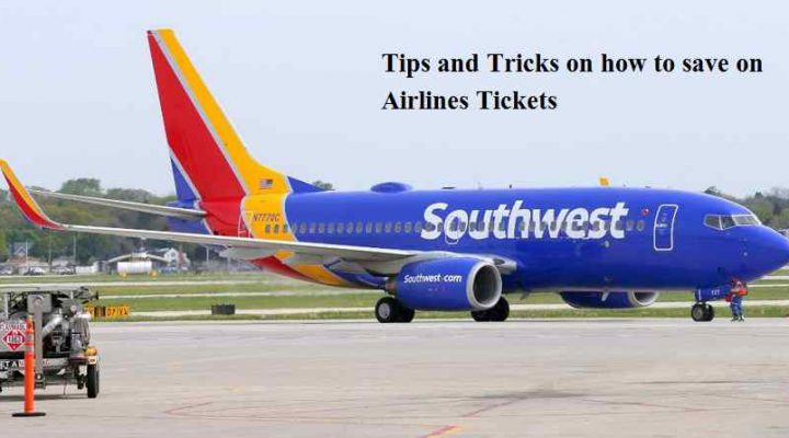 Tips and Tricks on how to save on Airlines Tickets